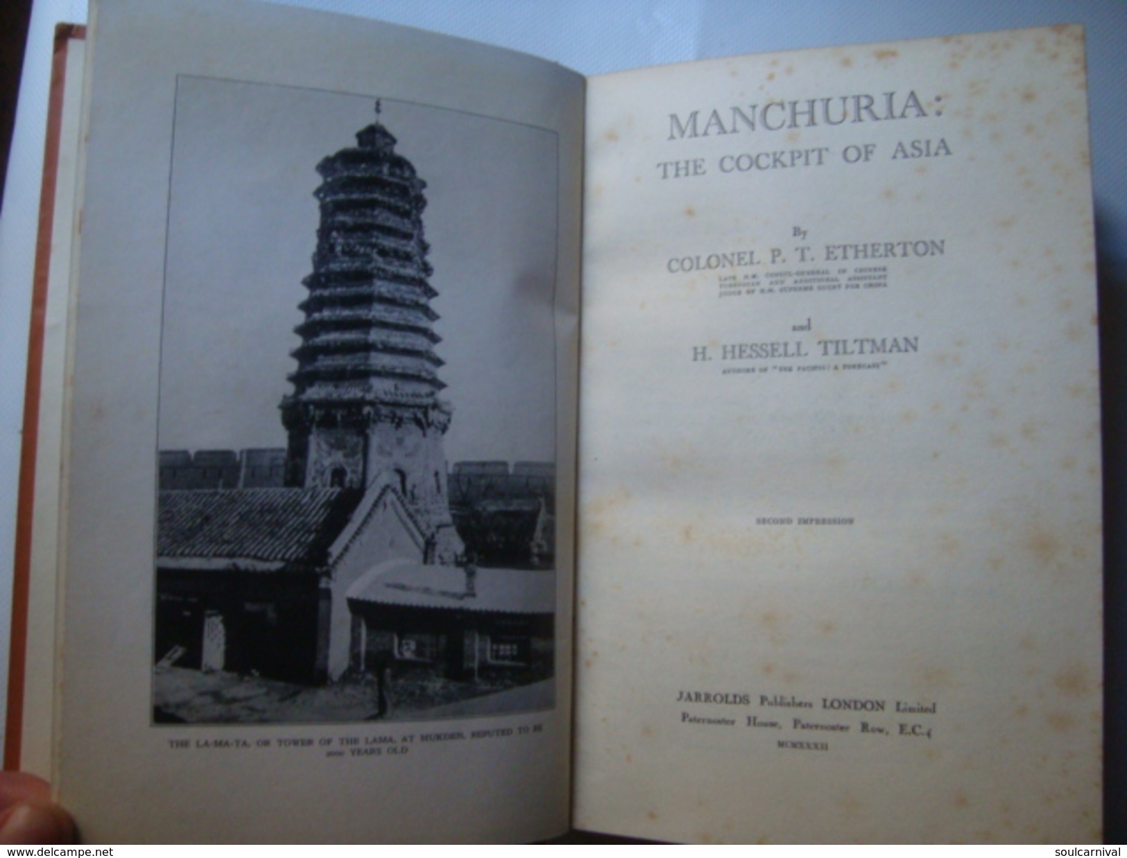 MANCHURIA: THE COCKPIT OF ASIA - COLONEL P. T. ETHERTON 6 H. HESSELL TILTMAN (JARROLDS, LONDON, 1932). B/W SHEETS. - Azië