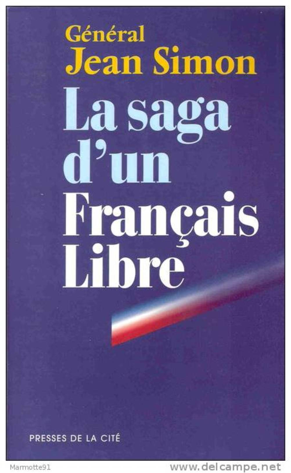 SAGA FRANCAIS LIBRE RECIT GENERAL SIMON FFL GUERRE COMPAGNON LIBERATION LEGION ETRANGERE DEDICACE - 1939-45