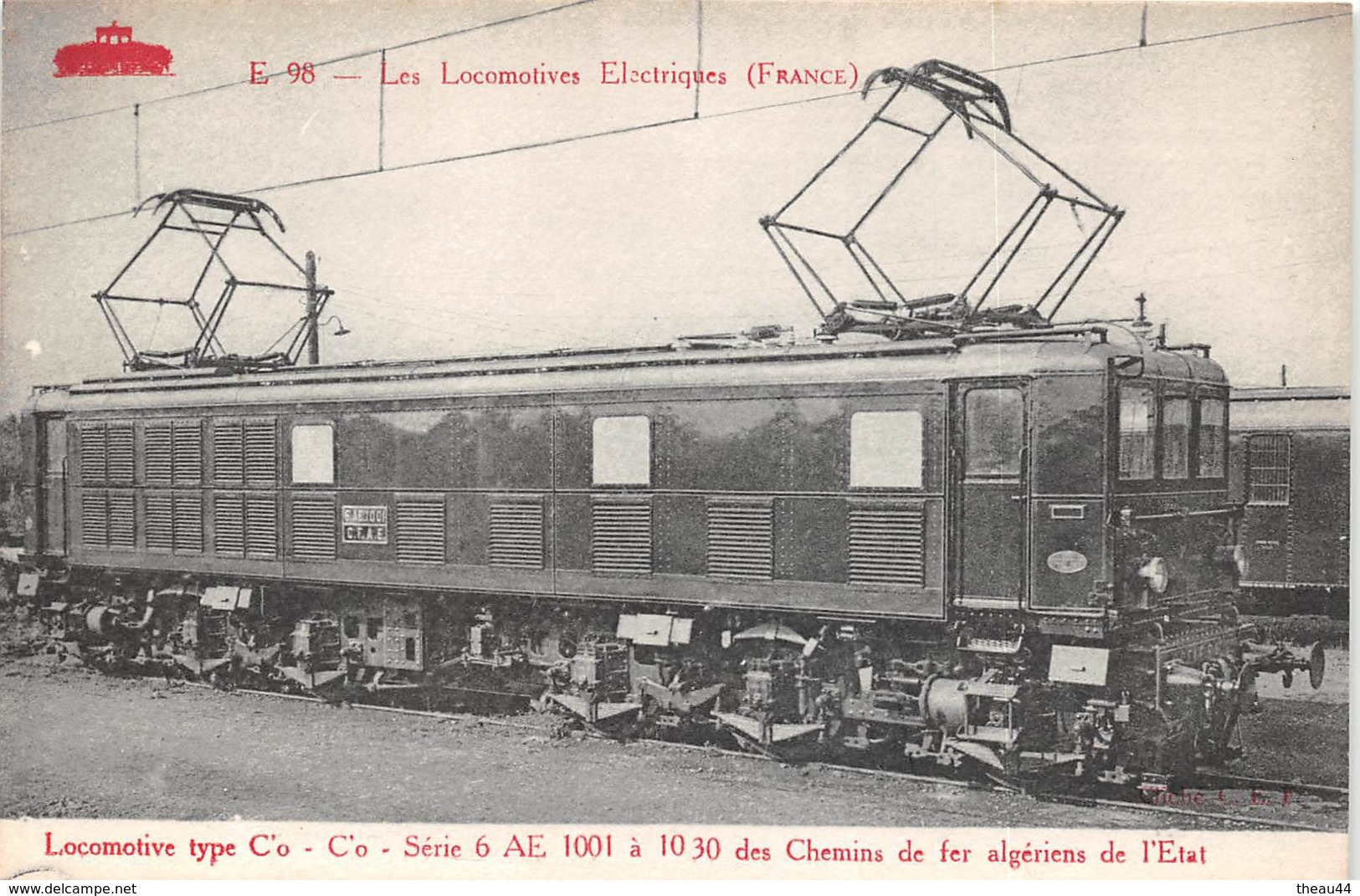 -  E 98 -  Les Locomotives Electriques - Machine Type C'o Des Chemins De Fer Algériens De L'Etat - Materiaal