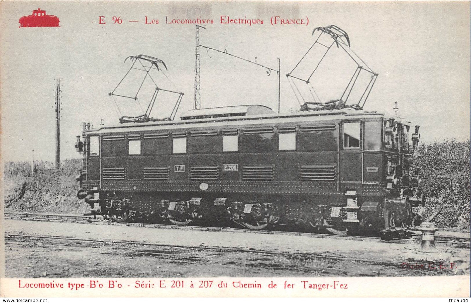 - E 96  - Les Locomotives Electriques - Automotrice Type B'o B'o , Des Chemins De Fer Marocains Ligne Tanger-Fez - Materiaal