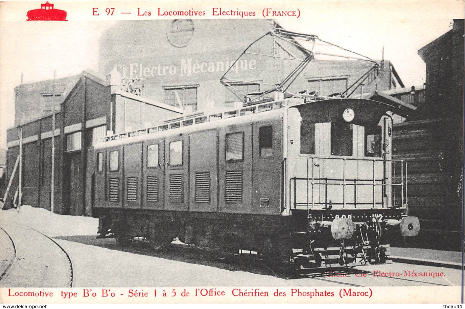 - E 97  - Les Locomotives Electriques  Type B'o B'o , Des Chemins De Fer Marocains De L'Office Chérifien Des Phosphates - Materiaal