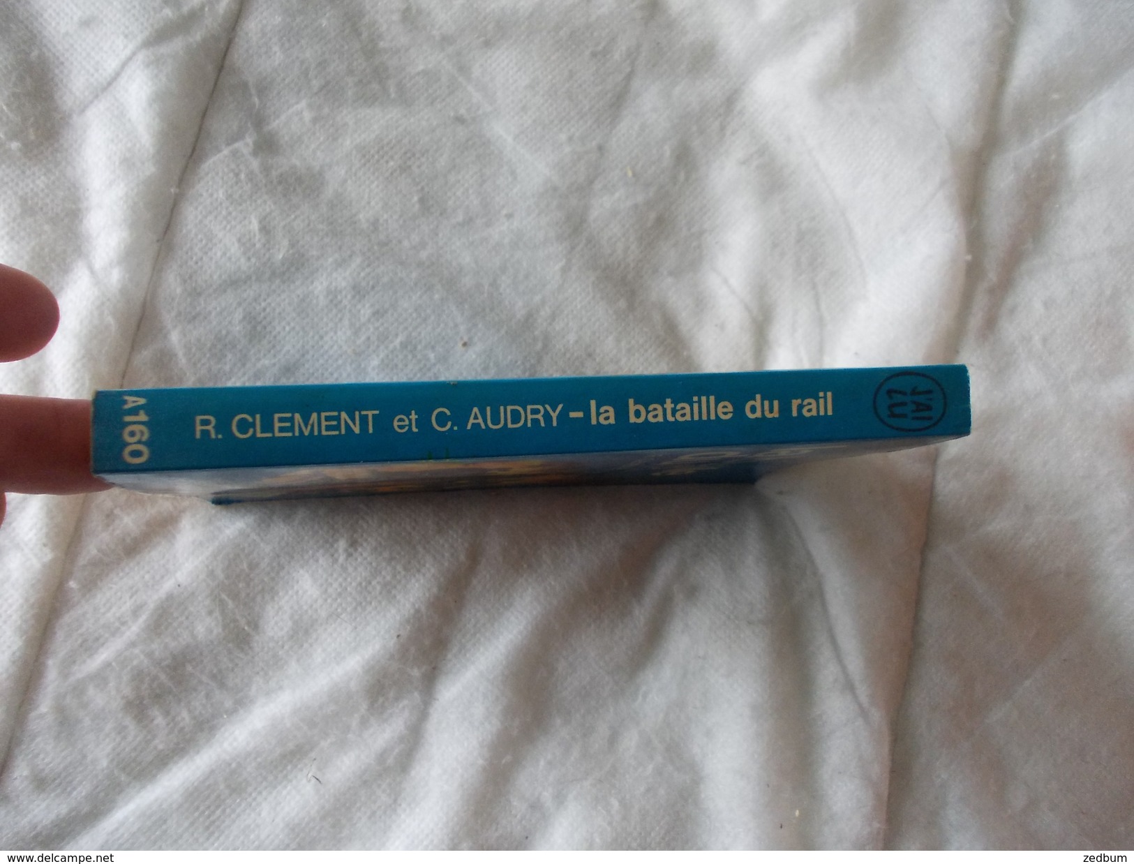 La Bataille Du Rail Par Clement Et Audry - Otros & Sin Clasificación