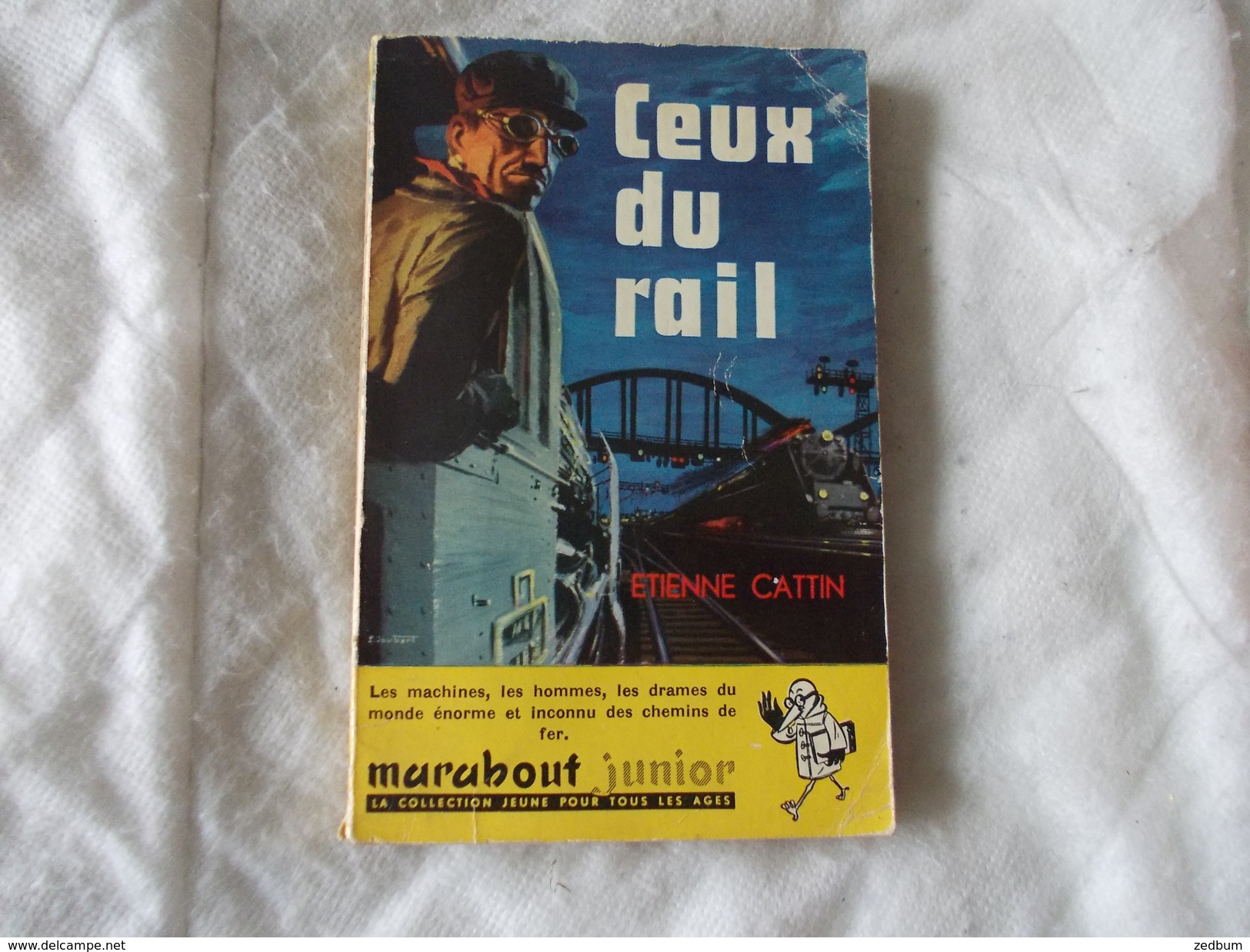 Ceux Du Rail Par Etienne Cattin Marabout Junior N° 116 - Otros & Sin Clasificación