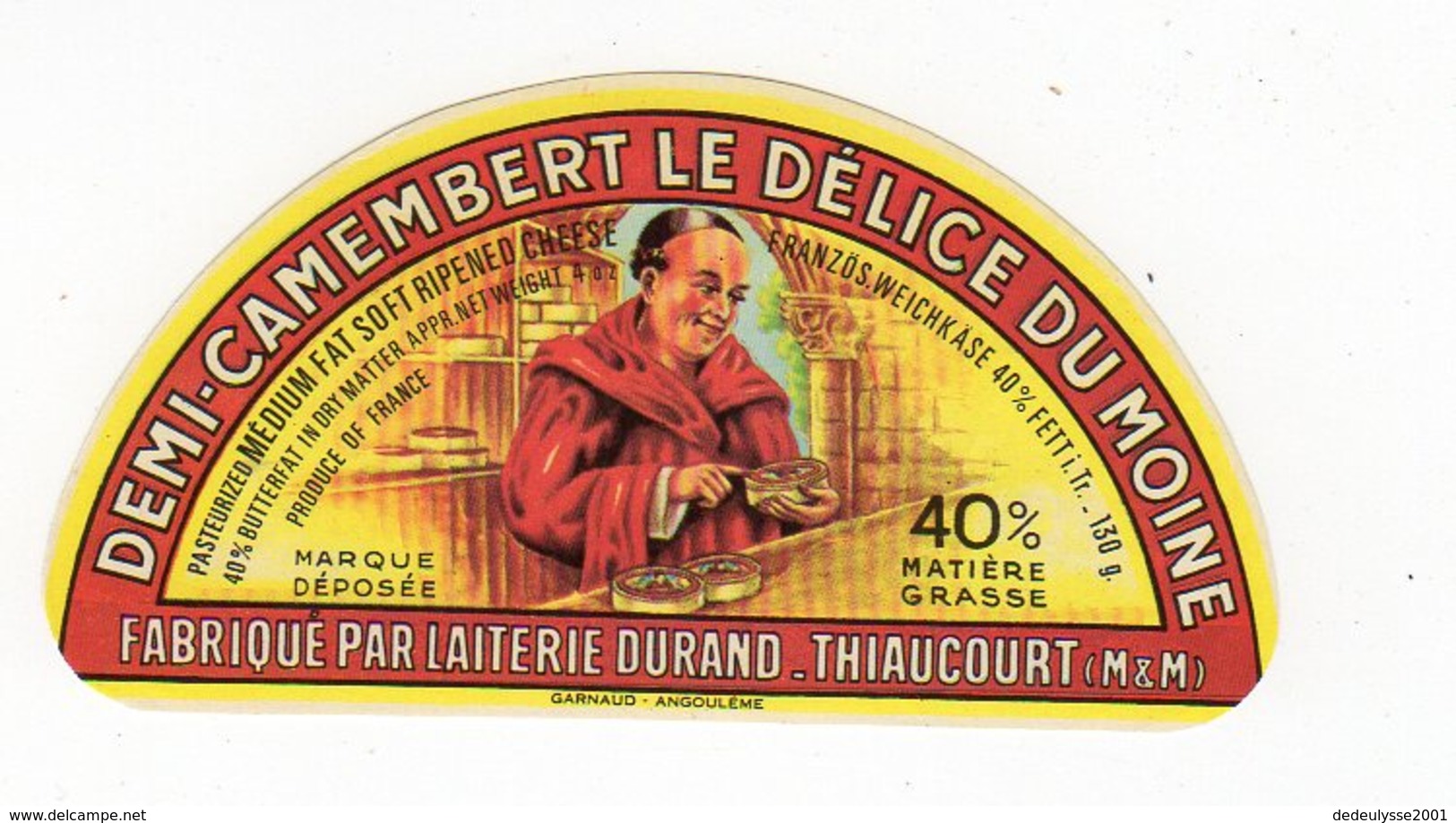 Mai17  052     Demi   étiquette Fromage  Le Délice Du Moine   Thiaucourt - Fromage