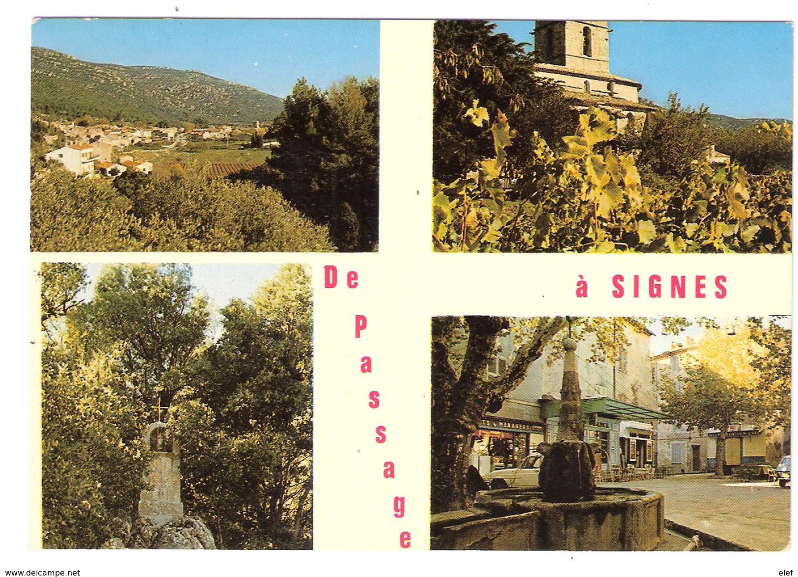 De Passage .... à SIGNES , Var; Multivues Vue Générale Place , Fontaine , Calvaire; 1973, TB - Signes