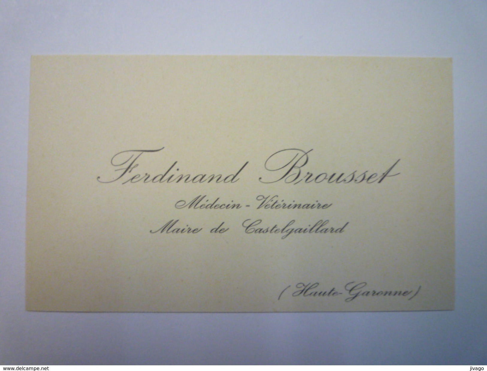 CARTE De VISITE De  Ferdinand  BROUSSET  Maire De  CASTELGAILLARD  (Haute-Garonne)   - Visiting Cards