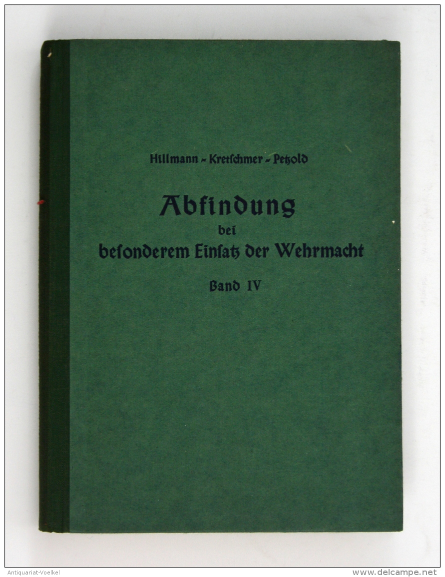 Abfindung Bei Besonderem Einsatz Der Wehrmacht. 4. Band. - 5. Guerres Mondiales