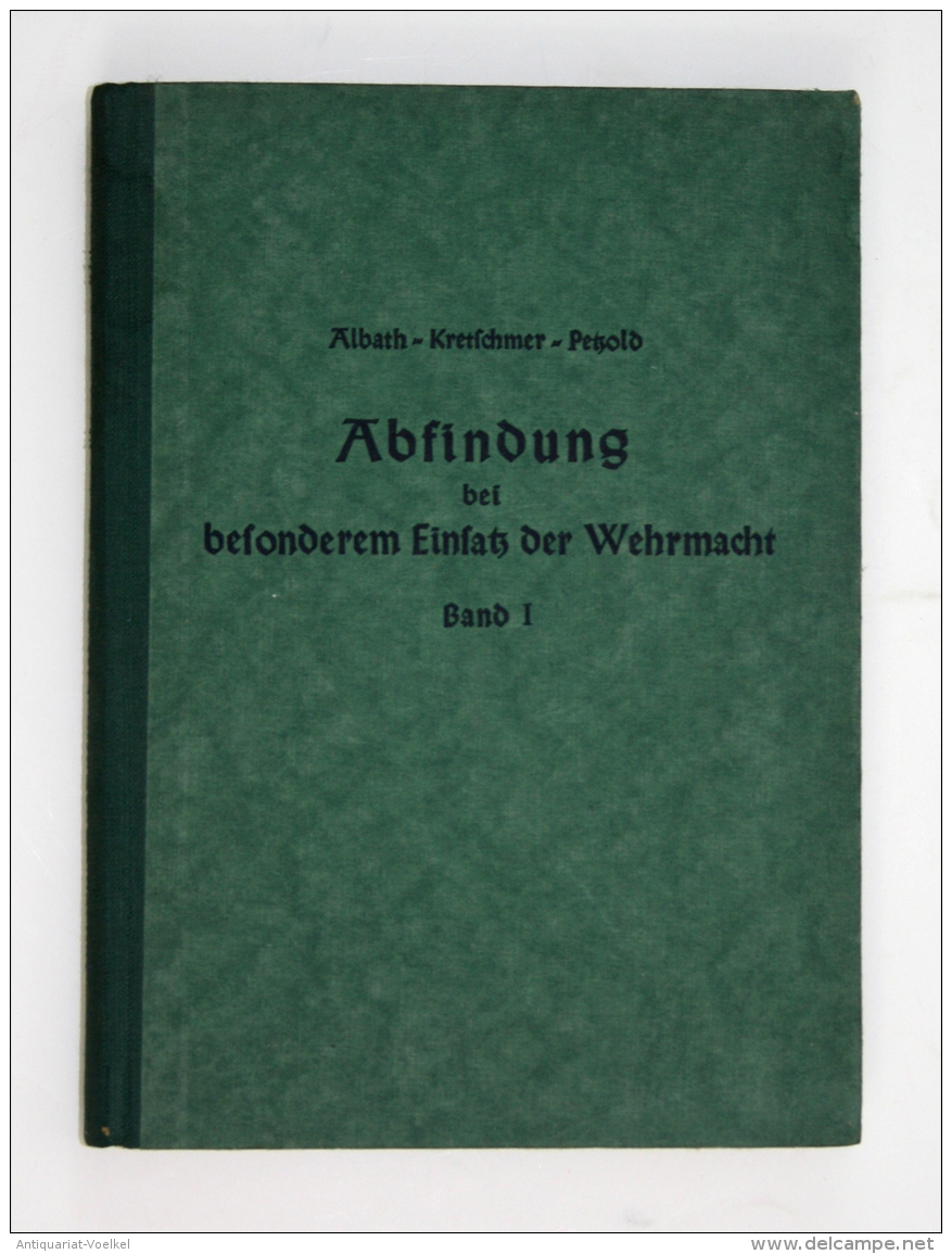 Abfindung Bei Besonderen Einsatz Der Wehrmacht. 1. Band. - 5. Wereldoorlogen