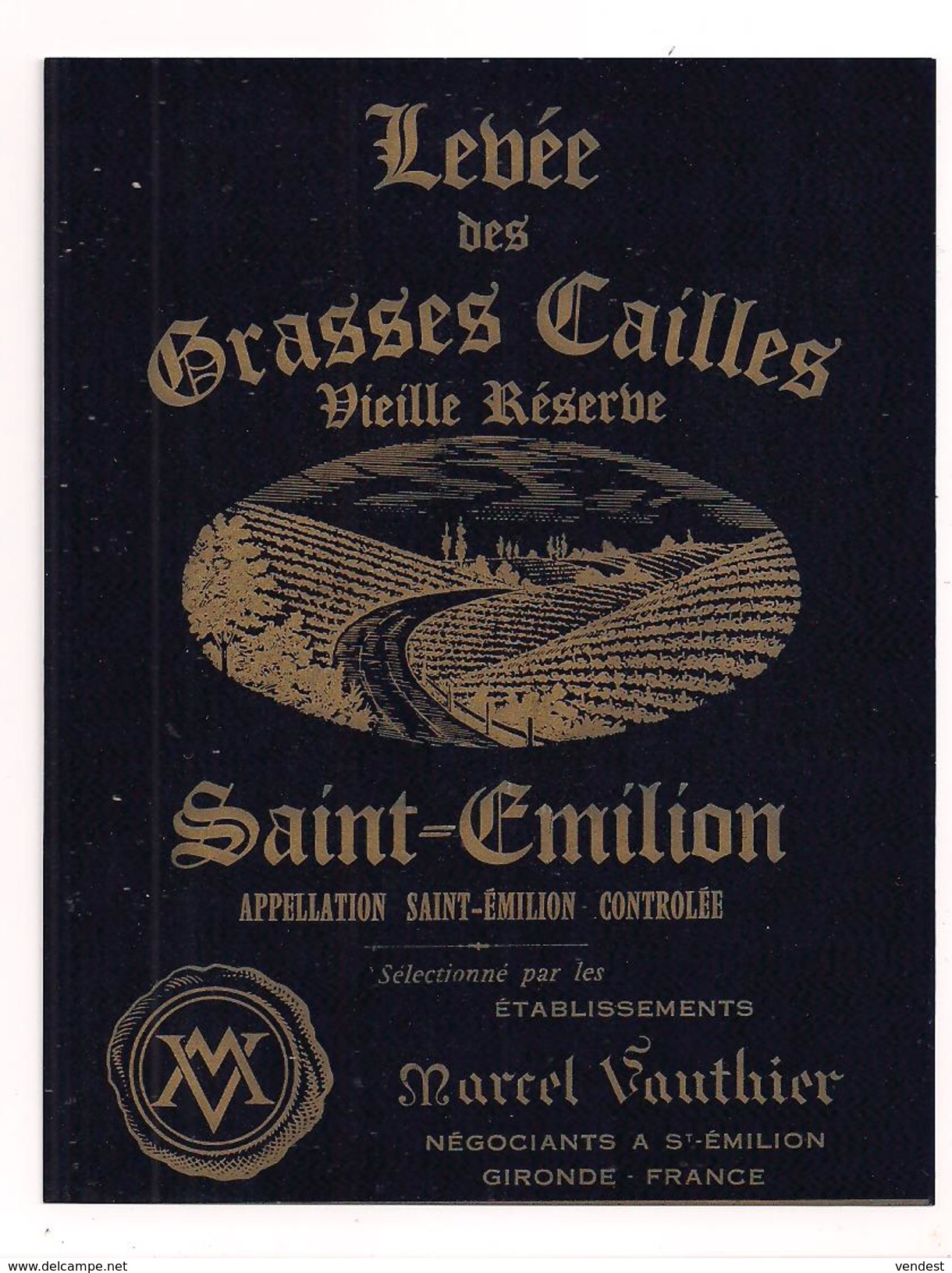 Etiquette  " Levée Des Grasses Cailles " - Vieille Réserve -  Saint-Emilion - Ets Marcel Vauthier - - Bordeaux
