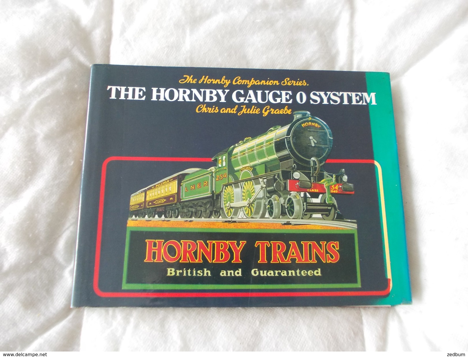 The Hornby  Gauge 0 System By Graebe - Libri Sulle Collezioni