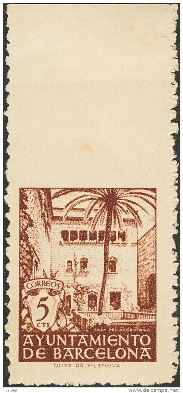 AYUNTAMIENTO DE BARCELONA. ** MNH 66 5 Cts Casta&ntilde;o. SIN DENTAR EN EL MARGEN SUPERIOR. MAGNIFICO. - Barcelone