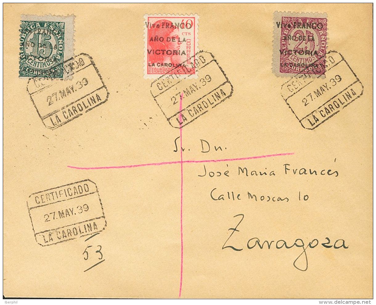 EMISIONES LOCALES PATRIOTICAS. La Carolina. SOBRE 3, 5, 9 1939. 15 Cts Verde Gris, 25 Cts Lila Y 40 Cts Rojo. Certificad - Emissions Nationalistes