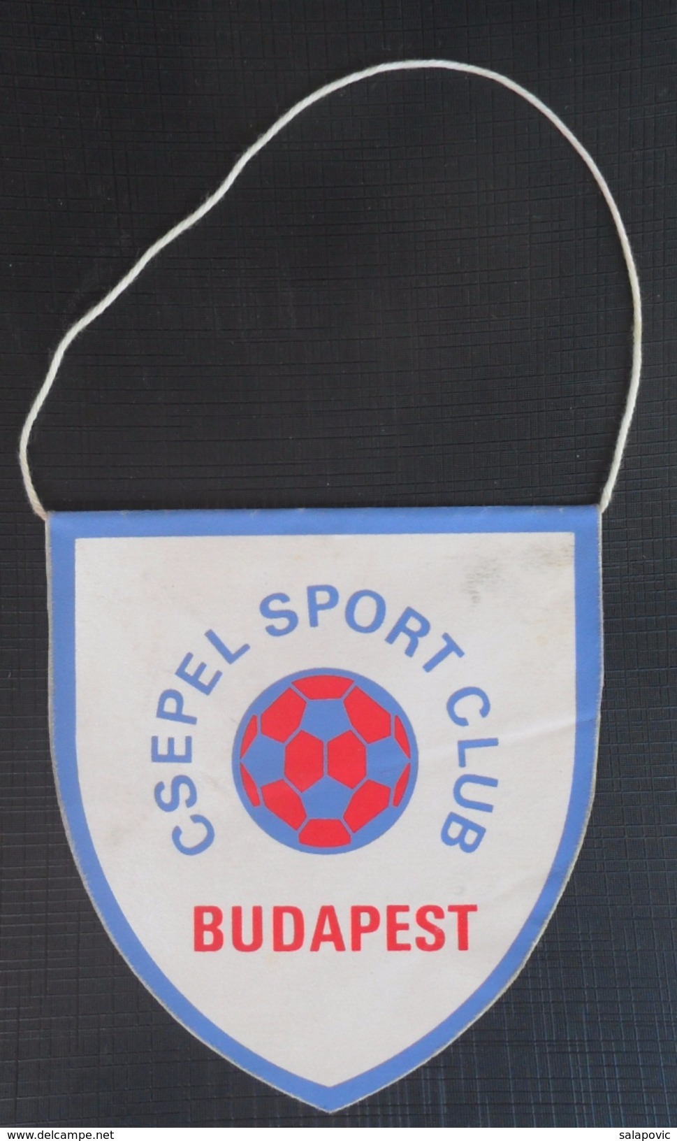 CSEPEL SPORT CLUB BUDAPEST  FOOTBALL CLUB, SOCCER / FUTBOL / CALCIO, OLD PENNANT, SPORTS FLAG - Abbigliamento, Souvenirs & Varie