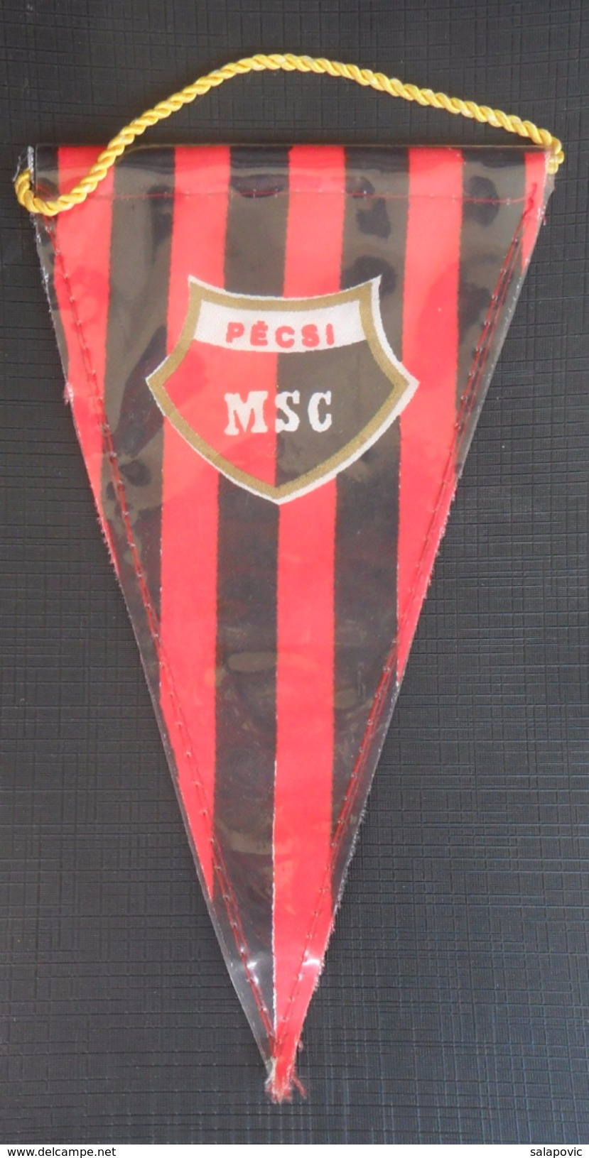 MSC PECSI HUNGARY  FOOTBALL CLUB, SOCCER / FUTBOL / CALCIO, OLD PENNANT, SPORTS FLAG - Habillement, Souvenirs & Autres