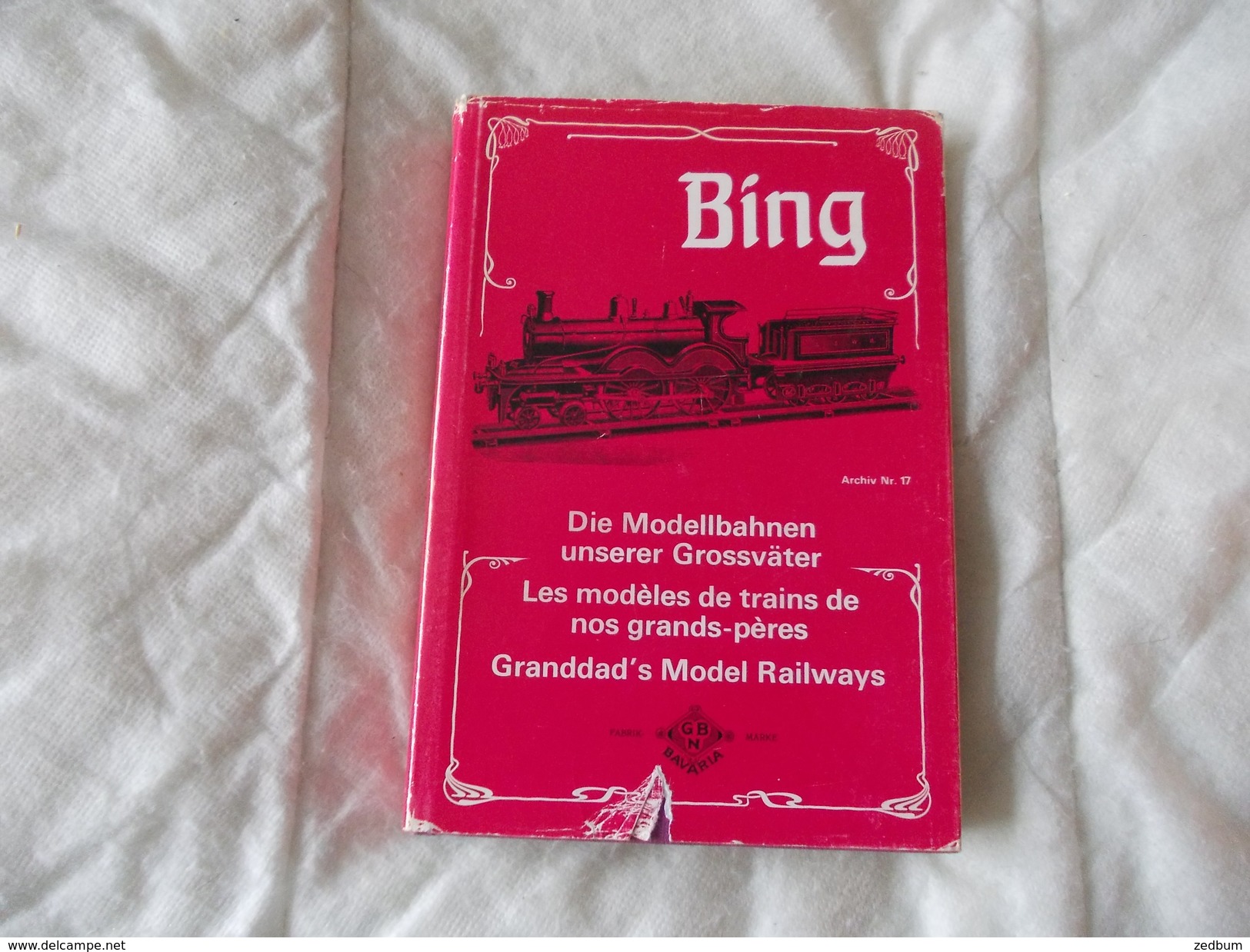 Jouets BING Die Modellbahnen Unserer Grossvater Les Modeles De Trains De Nos Grands Peres - Modélisme