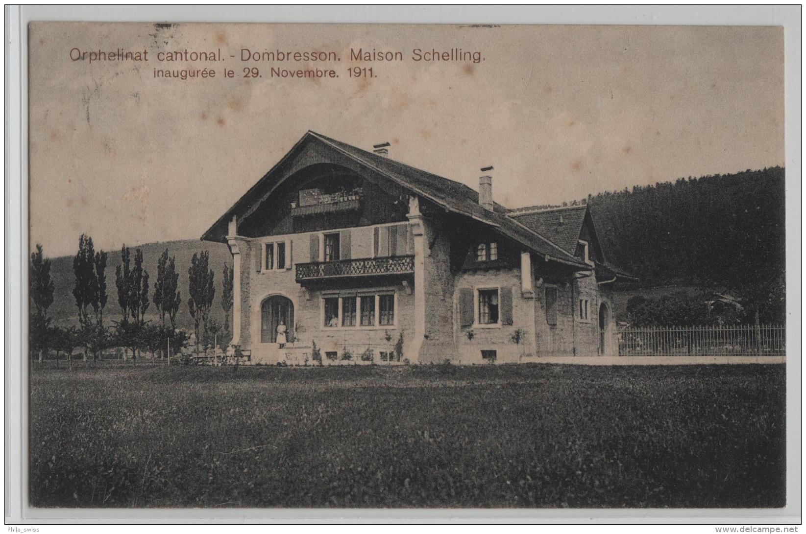 Orphelinat Cantonal - Dombresson - Maison Schelling - Inauguree Le 29. Nov. 1911 - Photo: H. Fehlmann - Dombresson 