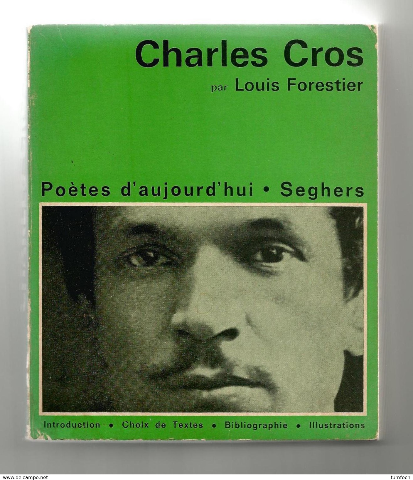 Charles Cros Par Louis Forestier. Poètes D'aujourd'hui N° 47. Pierre Seghers - Auteurs Français