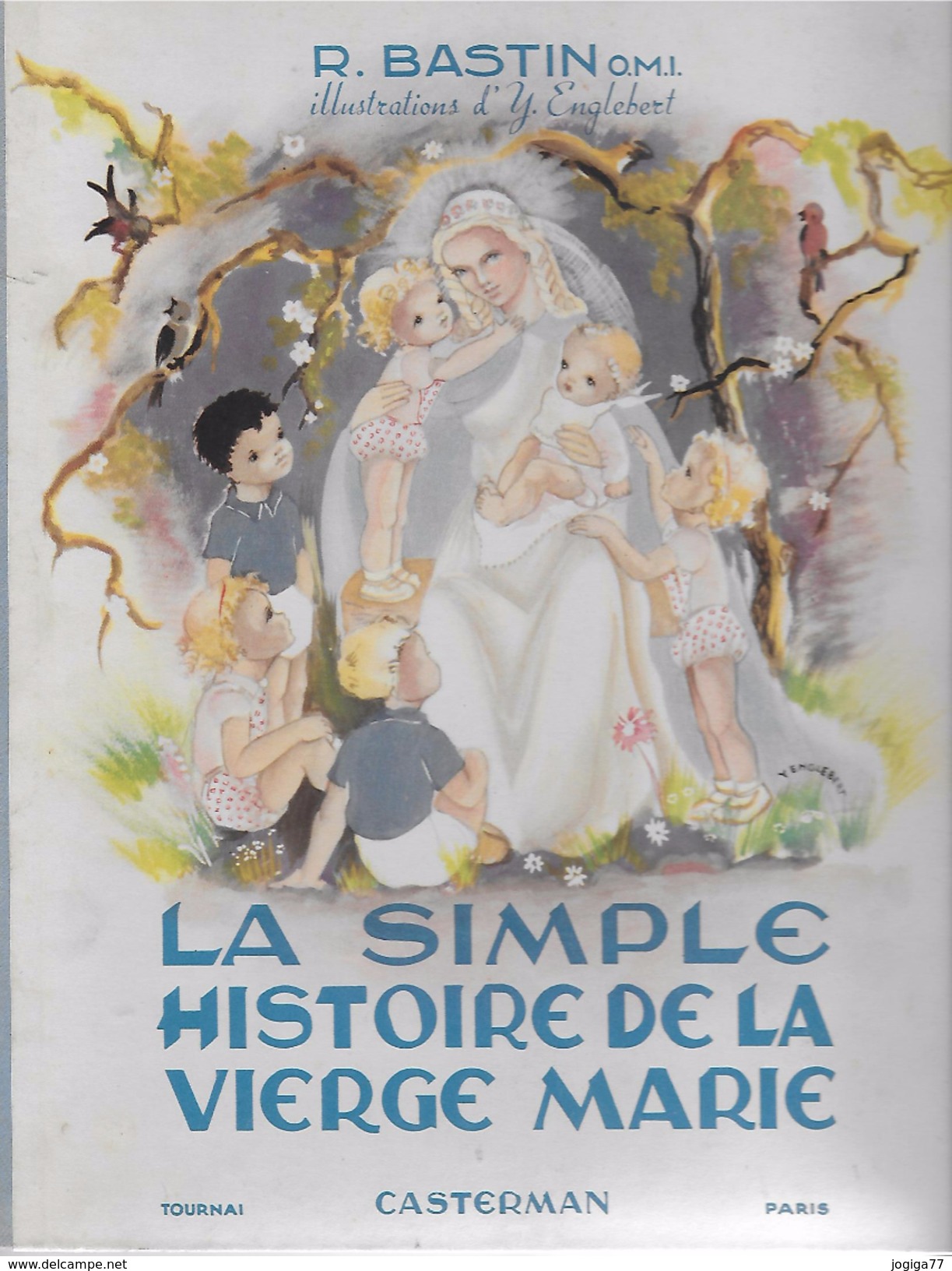 R. BASTIN - La Simple Histoire De La Vierge Marie - Illustré Y. Englebert - Casterman 1947 - Casterman
