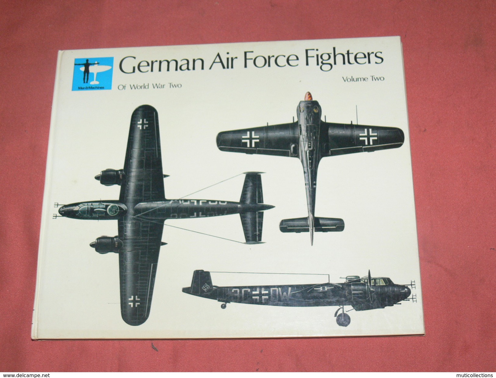 AVION MILITARIA / GUERRE WWII /  GERMAN AIR FORCE FIGHTERS  / VOLUME 2 / HYLTON LACY PUBLISHERS 1971 - Flugzeuge