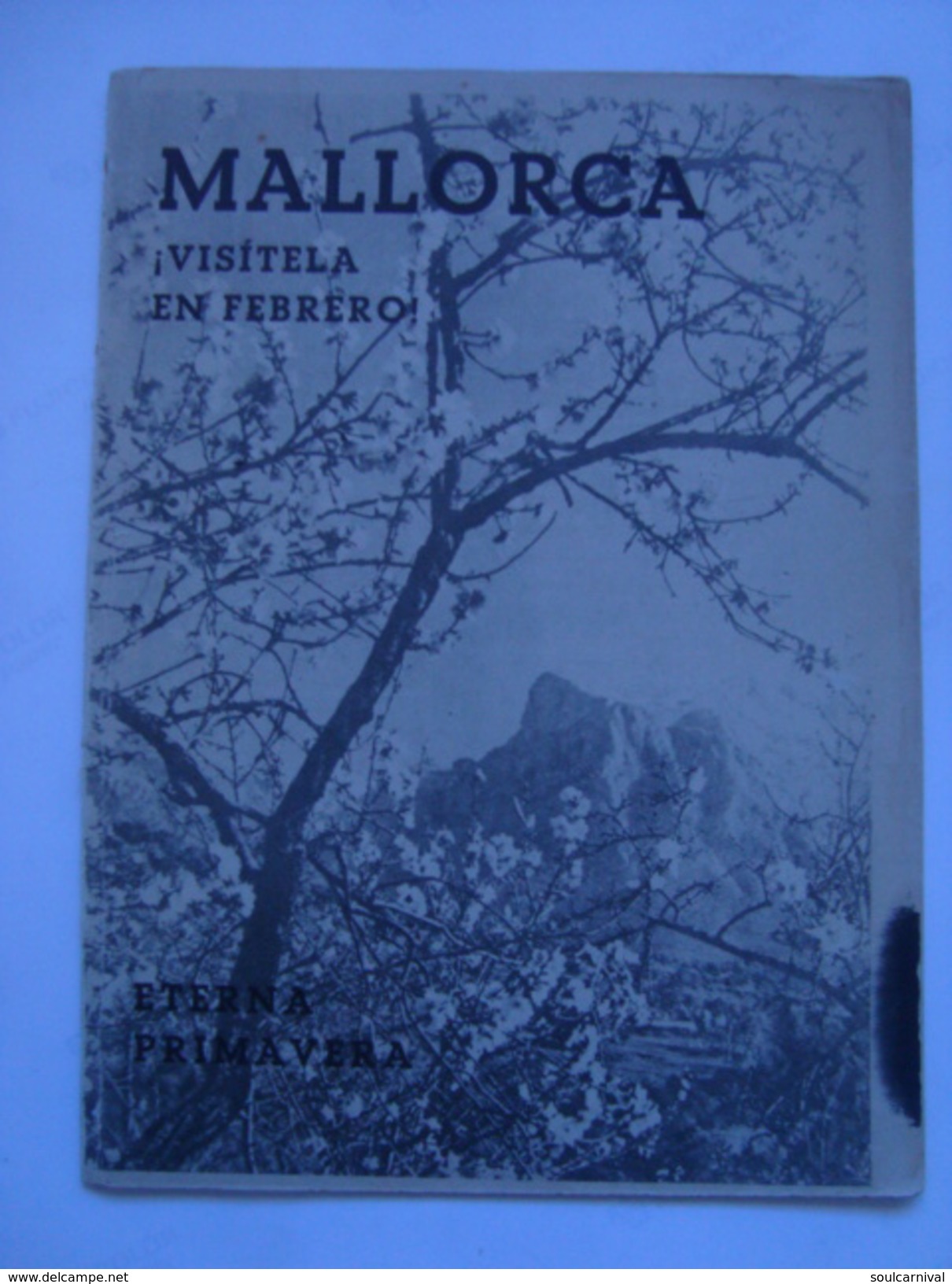 MALLORCA. TIERNA PRIMAVERA ¡VÍSITELA EN FEBRERO! - JOSÉ COSTA FERRER Y MULET SPAIN BALEARIC ISLAND 1952 20 PAGES - Dépliants Touristiques