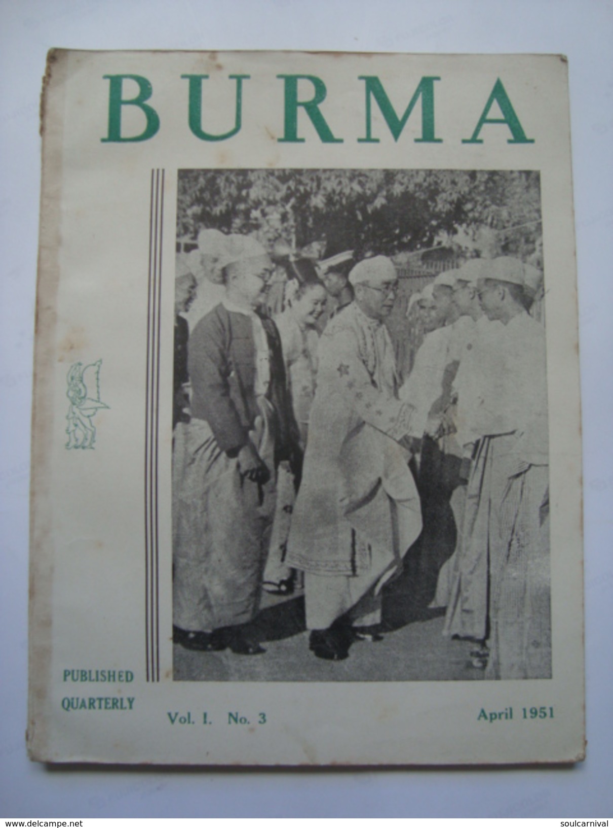 BURMA. VOL. 1 Nº 3 - BURMA / MYANMAR APRIL 1951. 79 PAGES. PUBLISHED QUATERLY.  B/W PICTURES & 4 GRAPHIC FOLD-OUTS. - Histoire