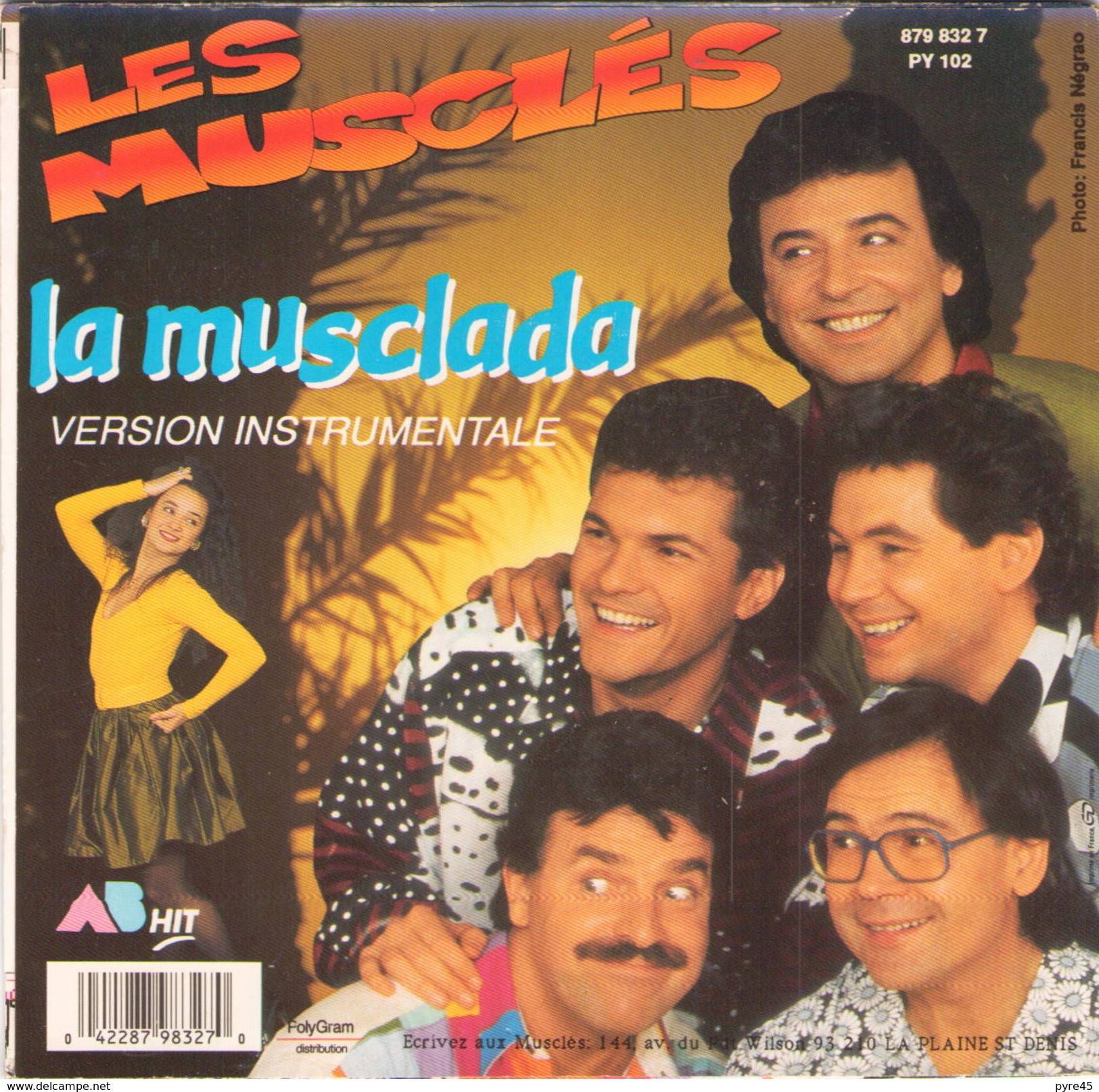 45 T Les Muscles La Musclada 1990 AB Hit 879832 - Comiques, Cabaret
