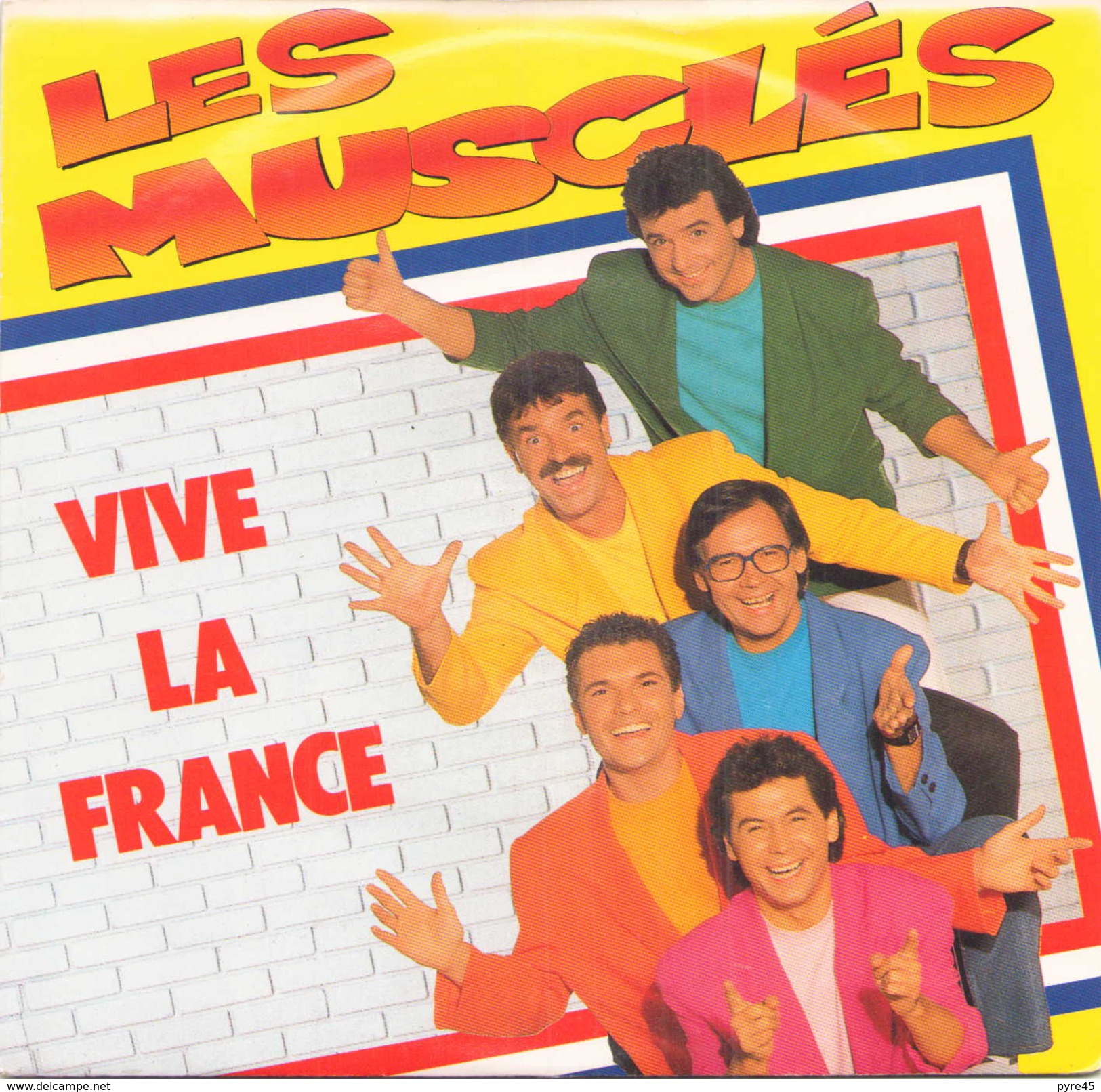 45 T Les Muscles Vive La France 1990 AB Hit 879280 - Comiques, Cabaret