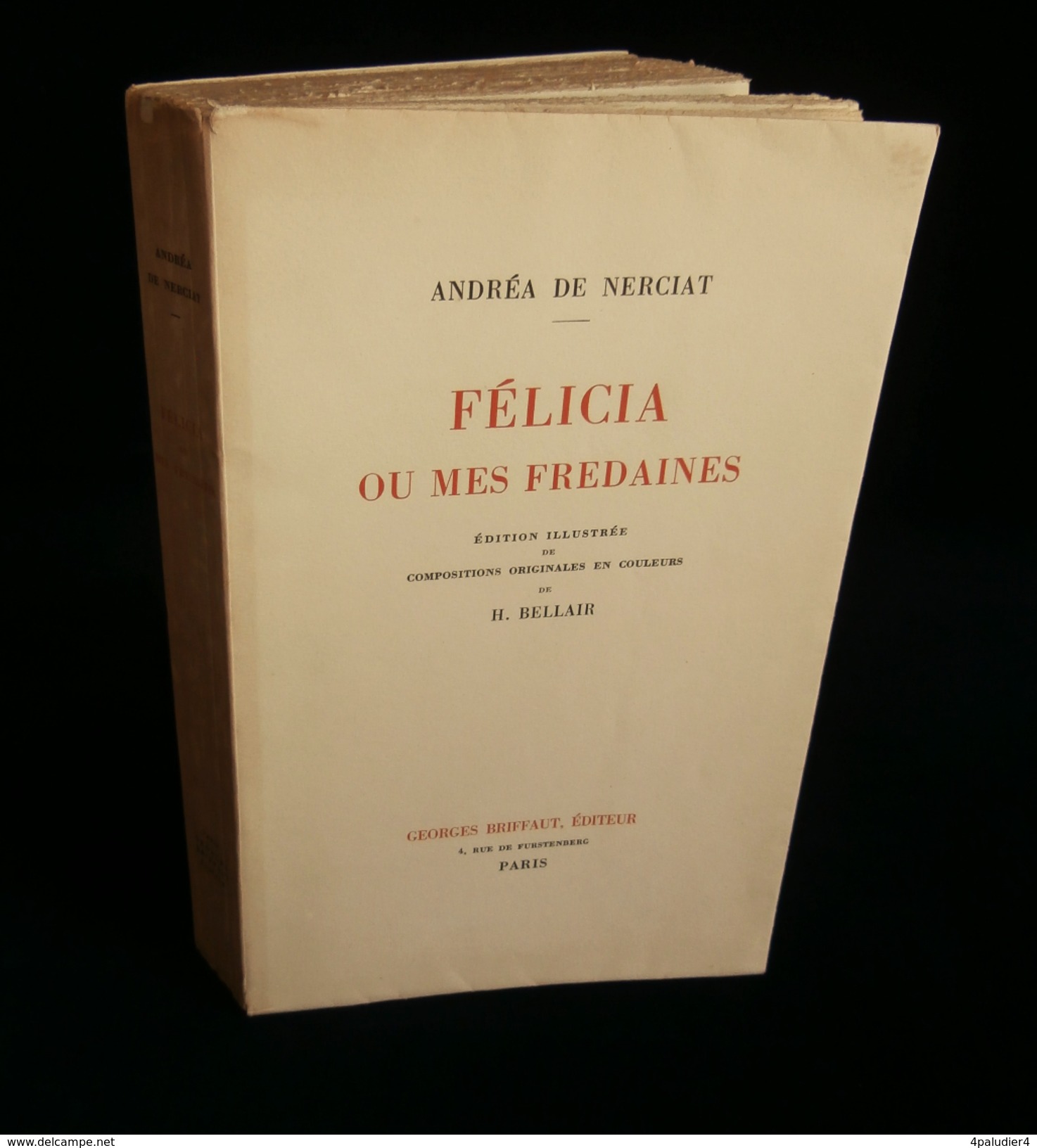 ( Curiosa Erotica ) FELICIA OU MES FREDAINES Andréa De NERCIAT Ill. Par Henriette BELLAIR 1942 DESSINS ORIGINAUX - Art