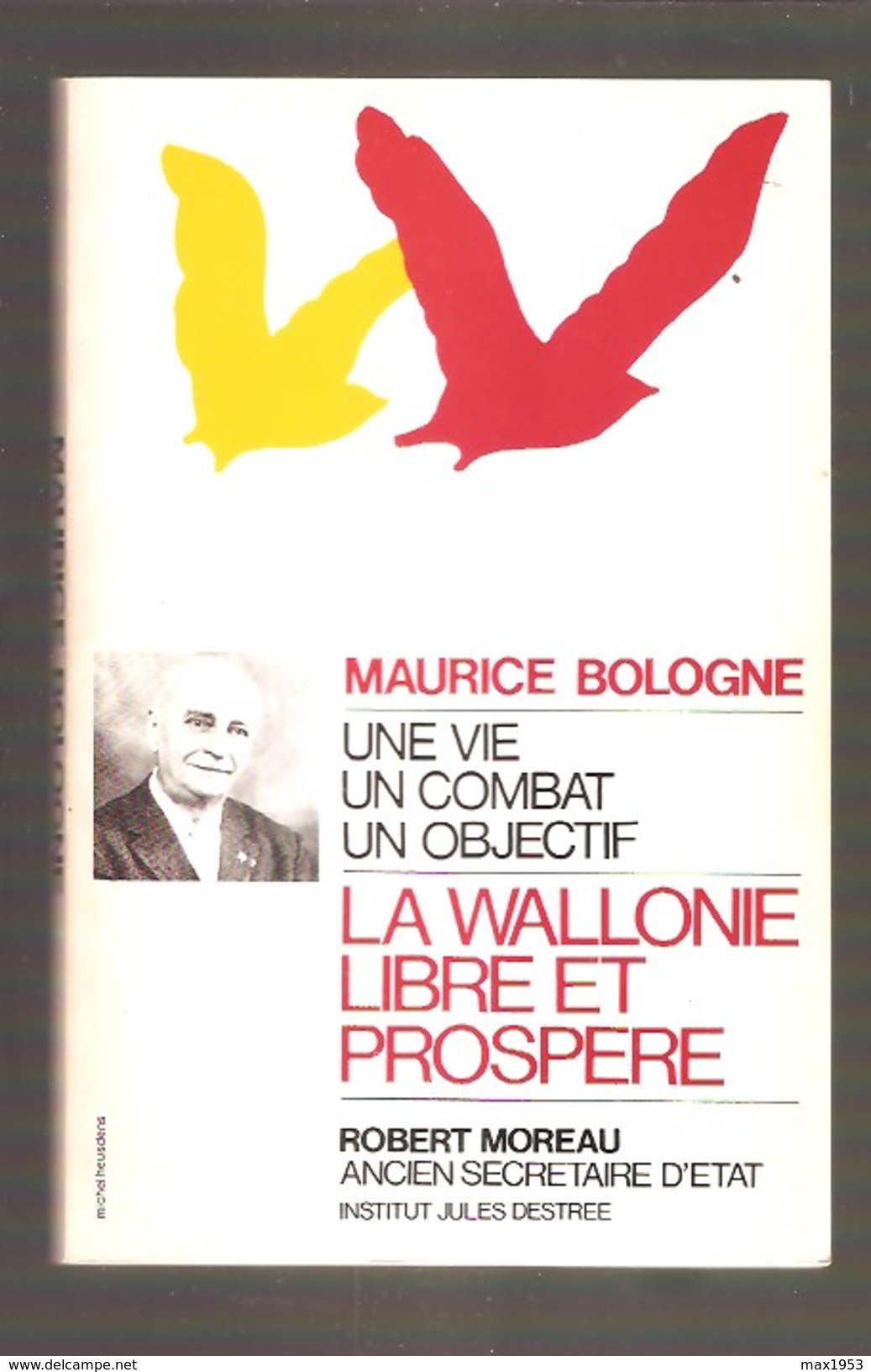 Robert MOREAU - Maurice Bologne Une Vie Un Combat Un Objectif - Institut Jules Destrée, 1985 - Belgique
