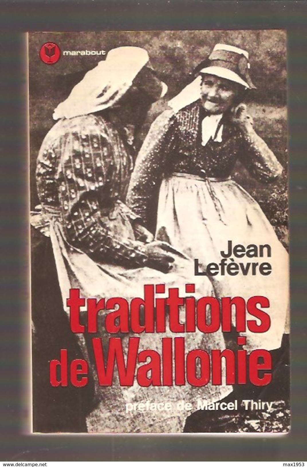 Jean Lefèvre - TRADITIONS DE WALLONIE - Guide Marabout N°23, 1977 - Belgium