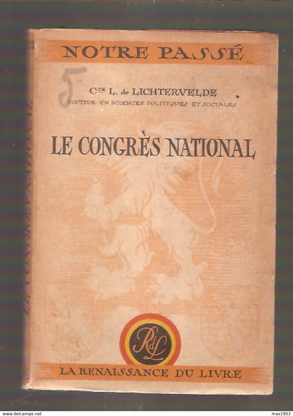 Cte De Lichtervelde- LE CONGRES NATIONAL - La Renaissance Du Livre Collection Notre Passé, 1945 - Belgium