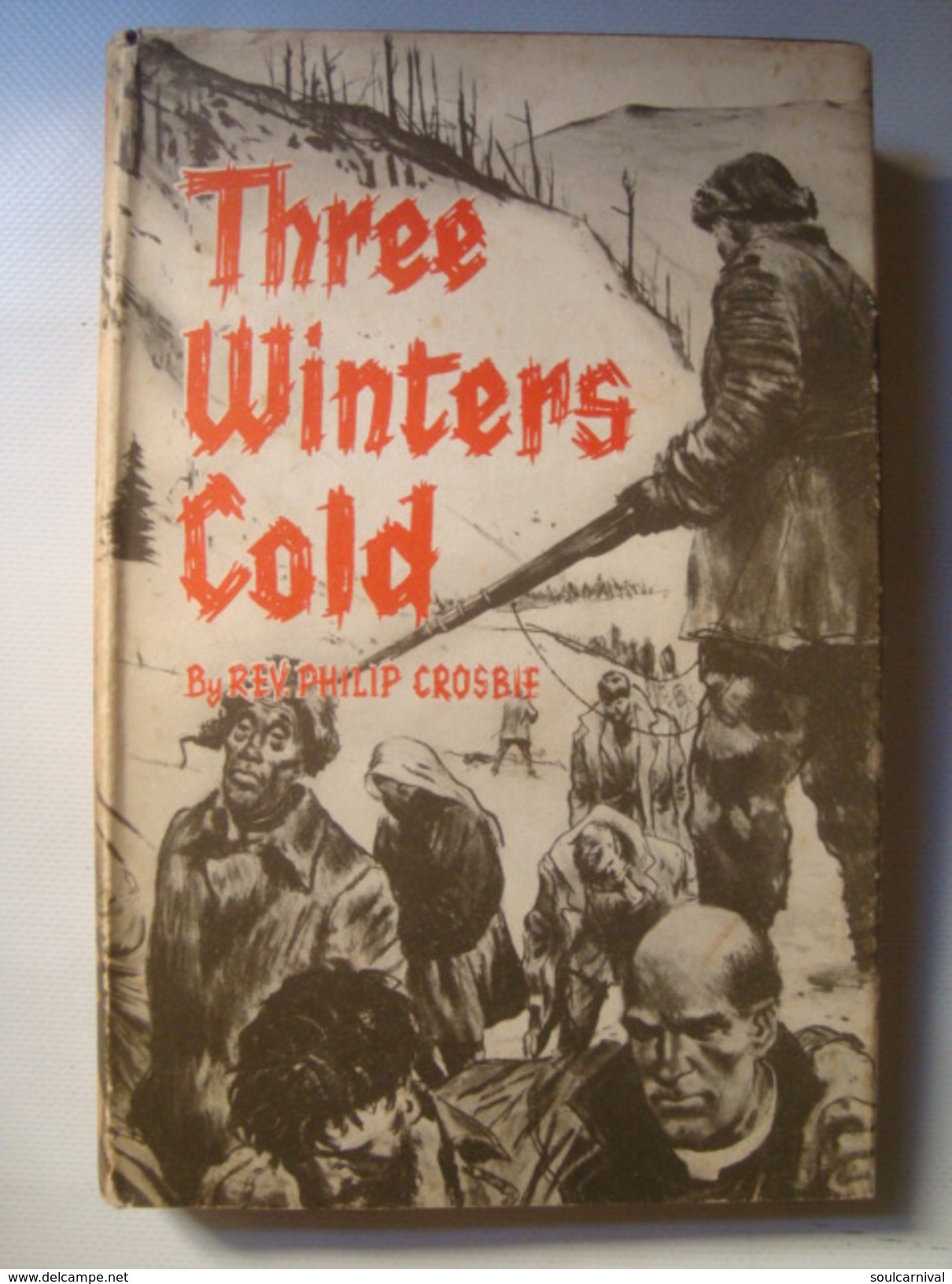 REV. PHILIP CROSBIE - THREE WINTERS COLD (BROWNE & NOLAN, DUBLIN, 1955). - Asiatica