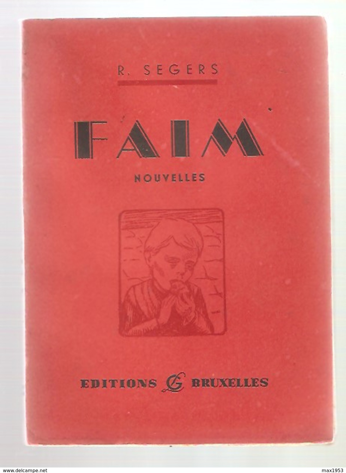 R. SEGHERS - FAIM  Nouvelles - Editions L. Grave, Bruxelles, 1942 - Belgische Schrijvers