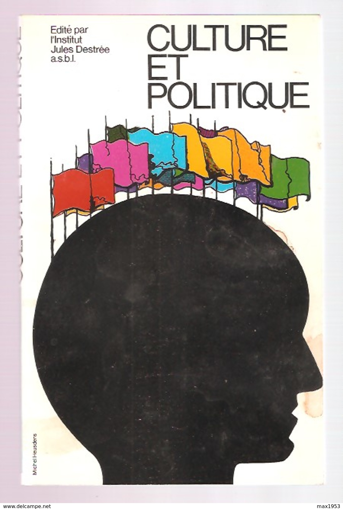 CULTURE ET POLITIQUE - Institut Jules Destrée , 1984 - Belgium