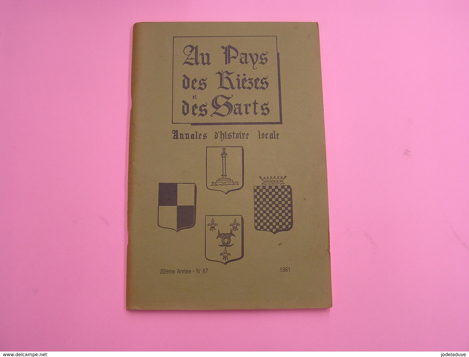 AU PAYS DES RIEZES & DES SARTS N° 87 Régionalisme Ardennes Taillette Rocroi Baronnie Vierves Moustier En Fagne - Belgique