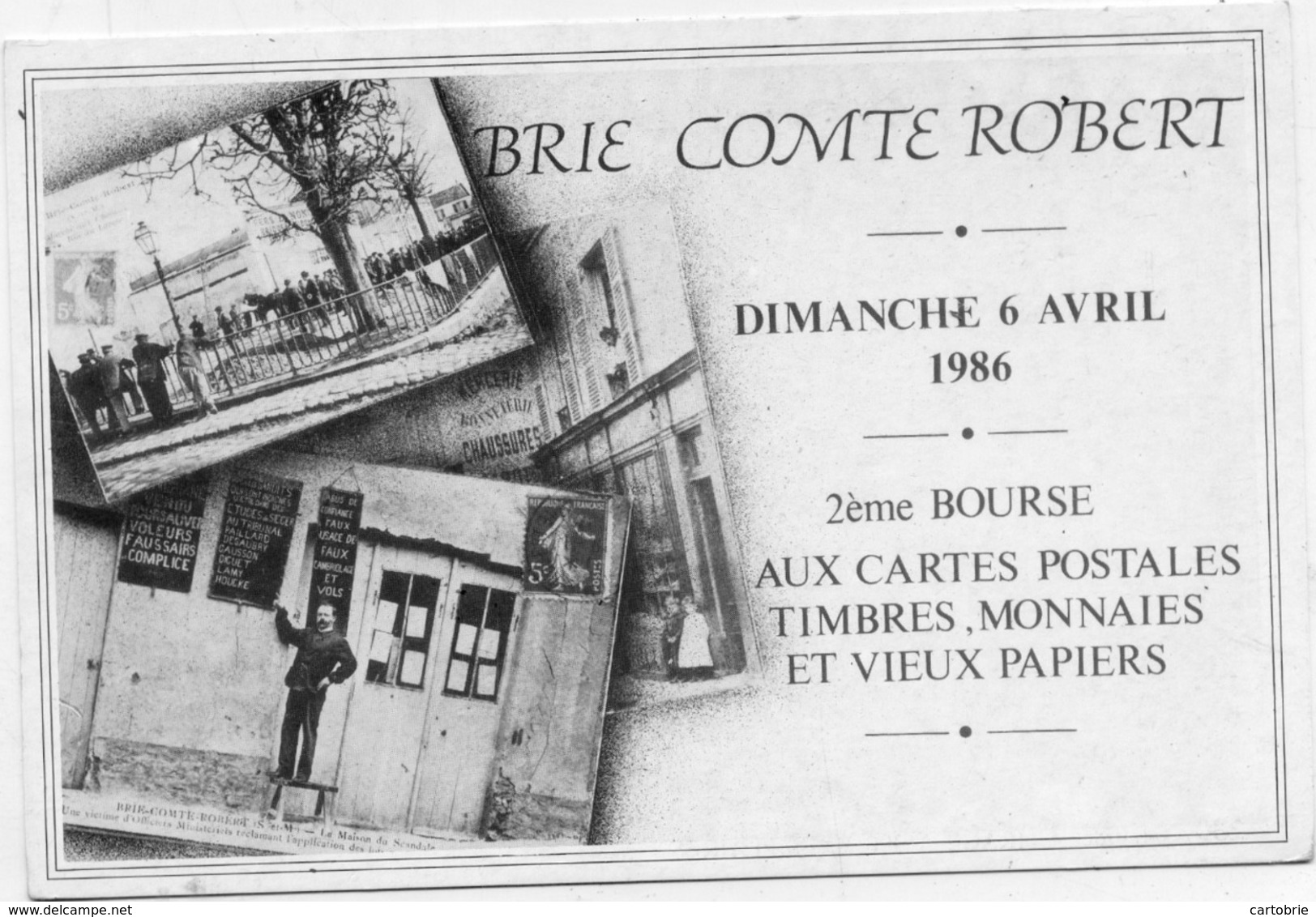 Dépt 77 - BRIE-COMTE-ROBERT - 2è Bourse Cartes Postales Et Vieux Papiers 1986 - Tirage Numéroté Limité à 300 Ex. (n° 62) - Brie Comte Robert