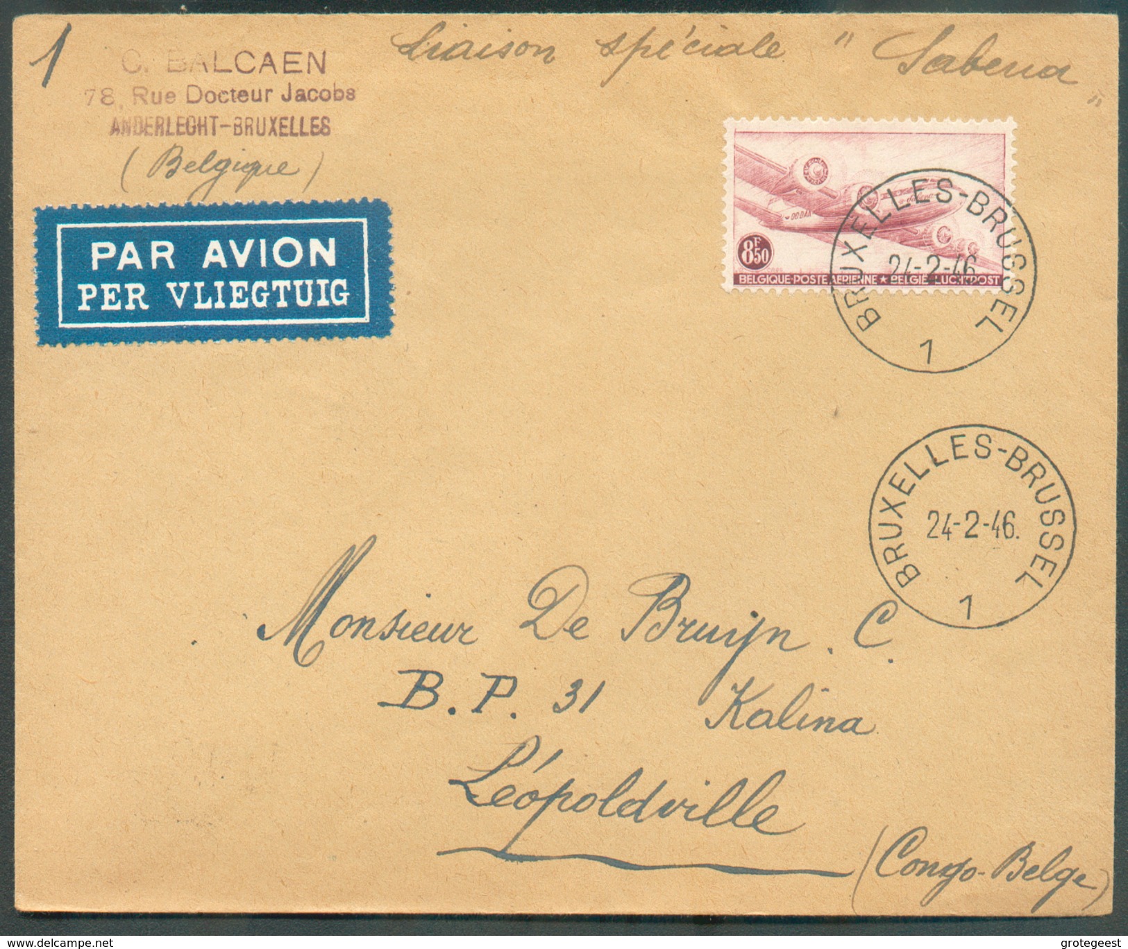 8Fr.50 DOUGLAS Obl. Sc BRUXELLES 1 Sur Lettre Par Avion Du 24-2-1946 Vers Léopoldville (arrivée KALINA) Liaison Spéciale - Other & Unclassified
