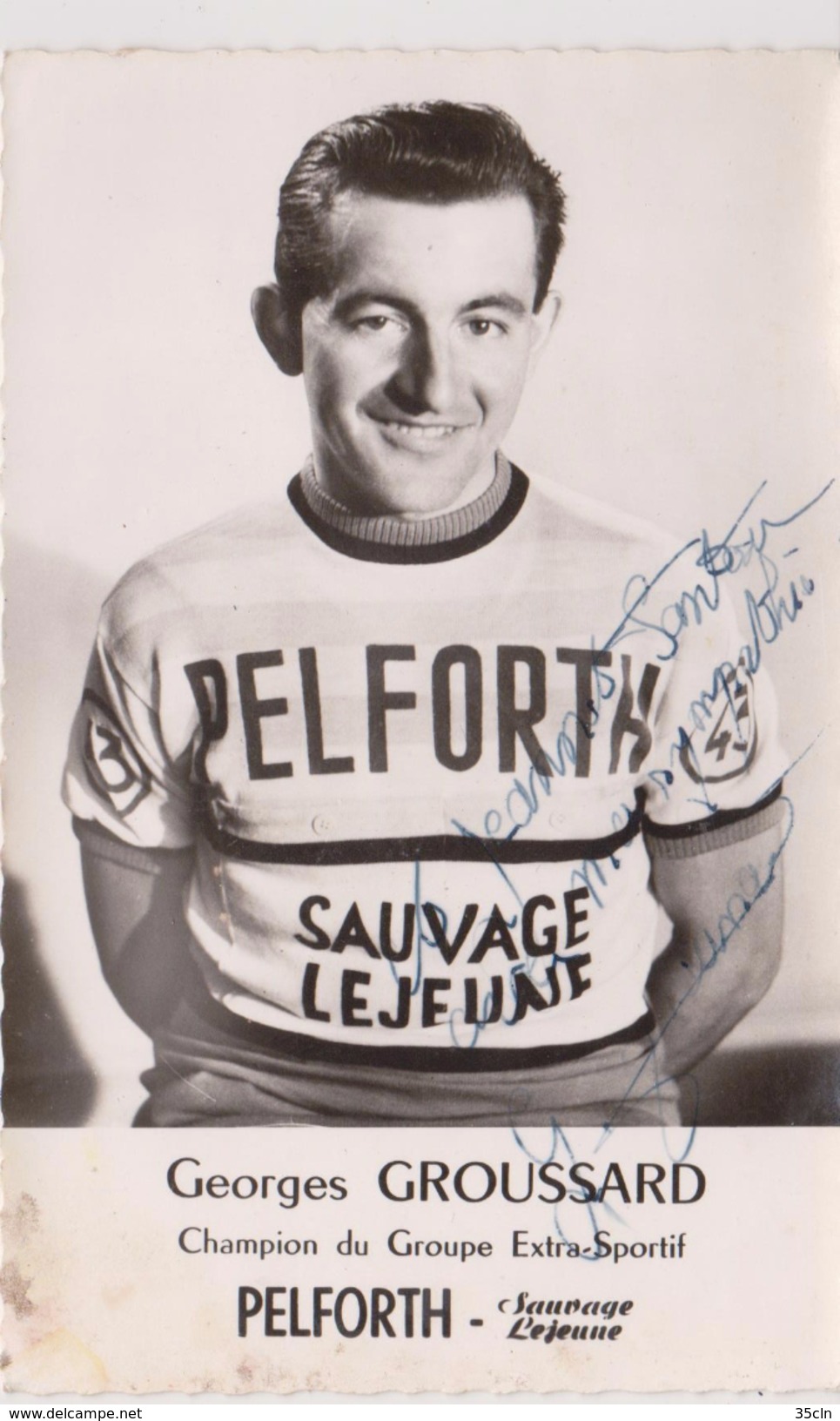 Georges GROUSSARD - EQUIPE CYCLISTE " PELFORTH - SAUVAGE - LEJEUNE - ( Autographe Sur La Carte ). - Cyclisme