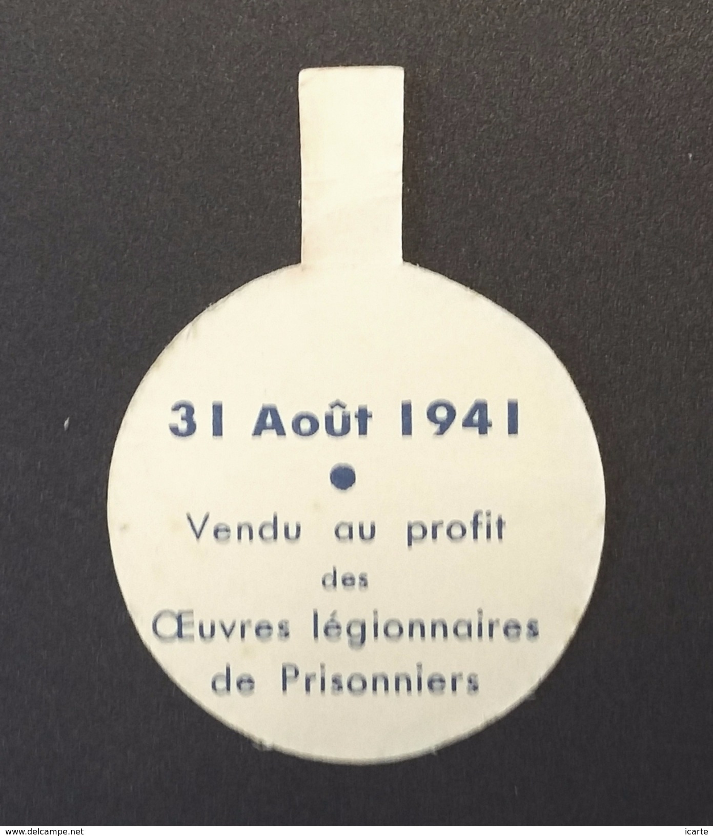 Epinglette Légion Française Des Combattants Août 1941 Au Profit Des Oeuvres Légionnaires De Prisonniers De Guerre - 1939-45