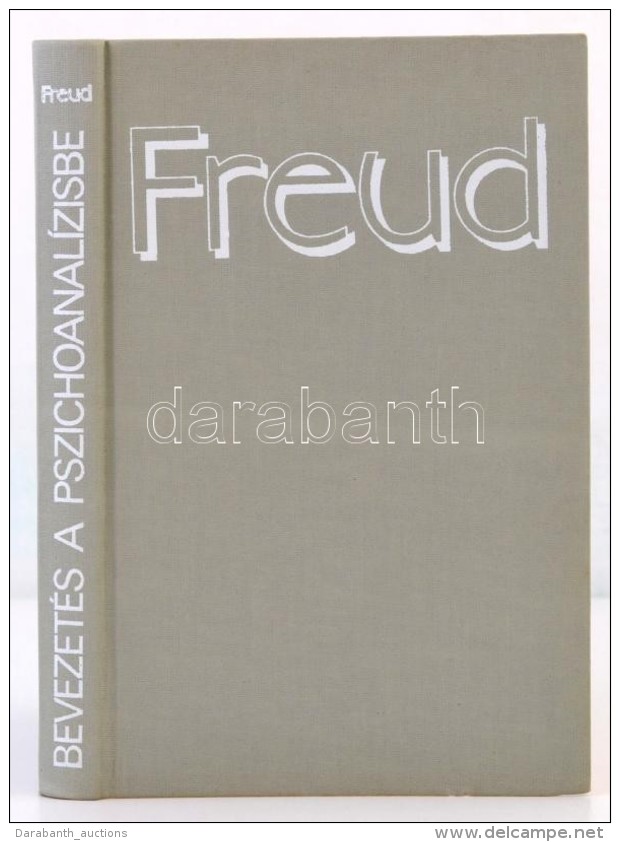 Sigmund Freud: Bevezet&eacute;s A Pszichoanal&iacute;zisbe. Bp., 1986, Gondolat. Kiad&oacute;i Karton&aacute;lt... - Non Classificati