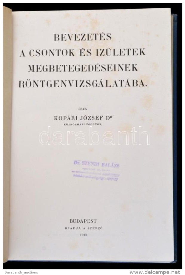 Dr. Kop&aacute;ri J&oacute;zsef: Bevezet&eacute;s A Csontok &eacute;s Iz&uuml;letek Megbeteged&eacute;seinek... - Sin Clasificación