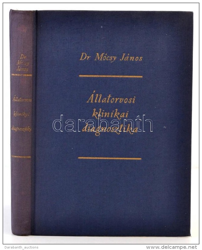 Dr. M&oacute;csy J&aacute;nos: &Aacute;llatorvosi Klinikai Diagnosztika. Bp., 1960, MezÅ‘gazdas&aacute;gi... - Sin Clasificación