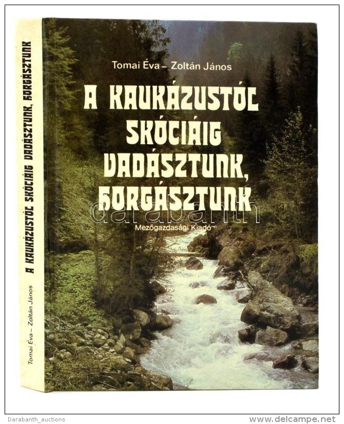 Tomai &Eacute;va, Zolt&aacute;n J&aacute;nos: A Kauk&aacute;zust&oacute;l Sk&oacute;ci&aacute;ig Vad&aacute;sztunk,... - Non Classificati