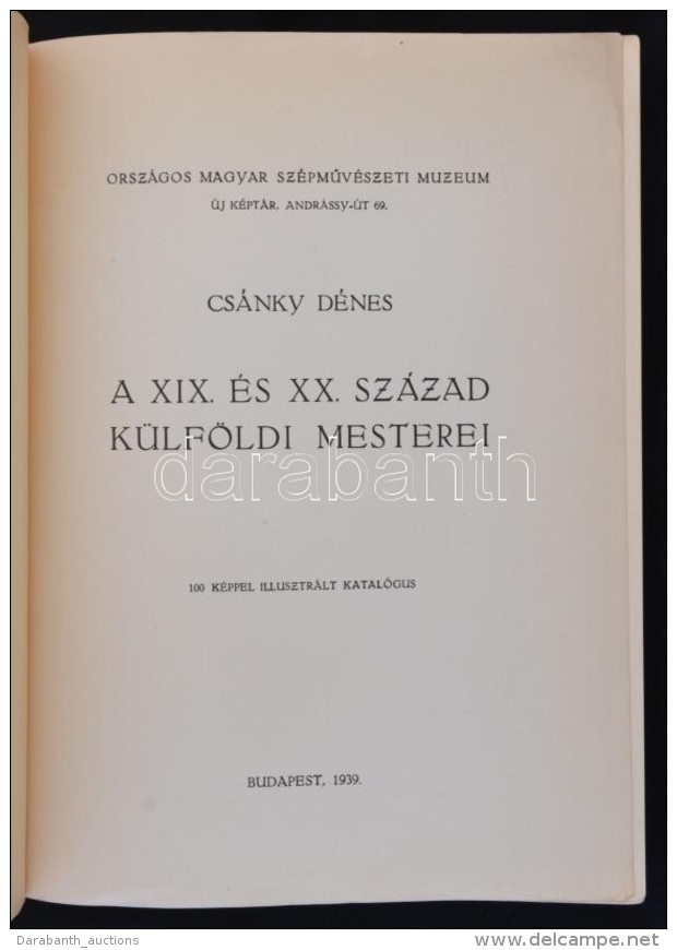 Cs&aacute;nky D&eacute;nes: A XIX. &eacute;s XX. Sz&aacute;zad K&uuml;lf&ouml;ldi Mesterei. 100 K&eacute;ppel... - Sin Clasificación