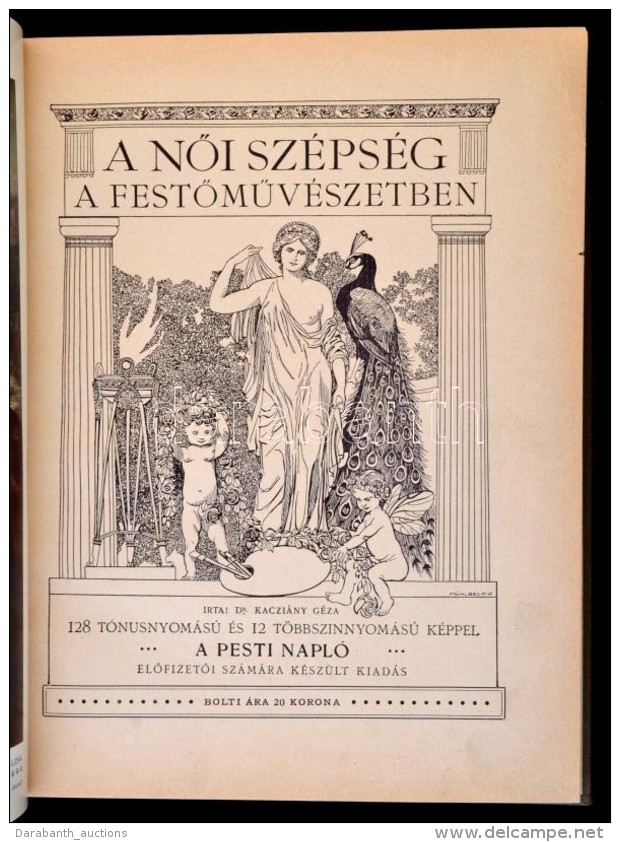 Dr. Kaczi&aacute;ny G&eacute;za: A NÅ‘i Sz&eacute;ps&eacute;g A FestÅ‘mÅ±v&eacute;szetben. A Pesti Napl&oacute;... - Non Classificati