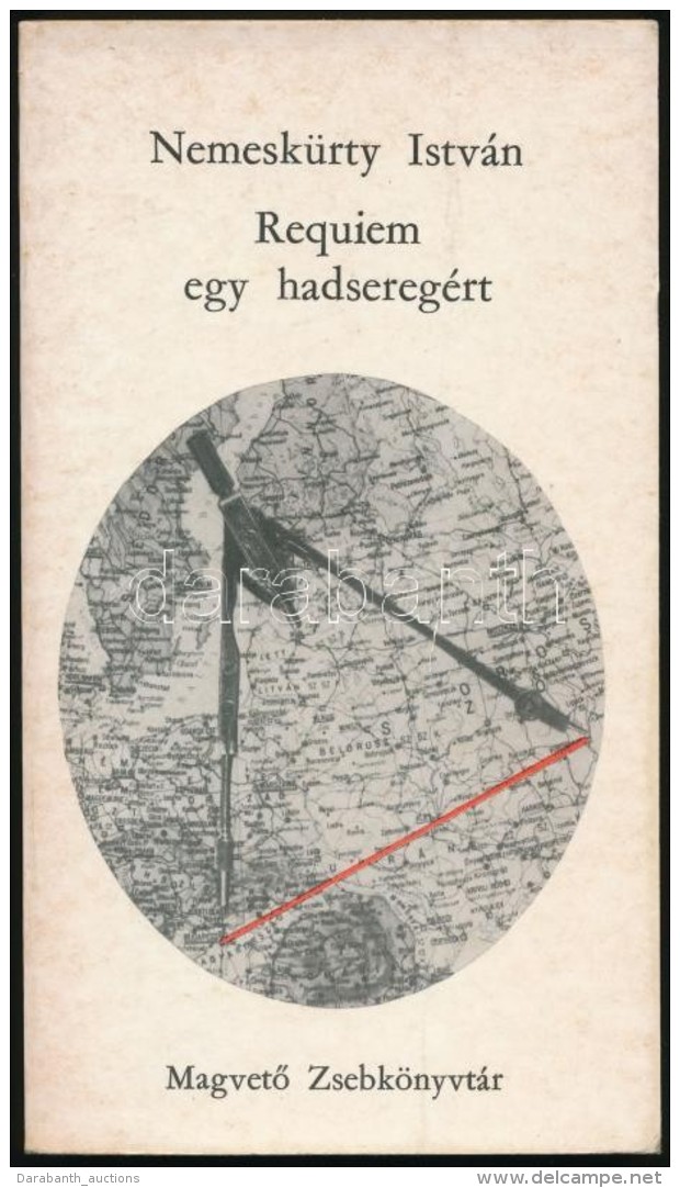 Nemesk&uuml;rty Istv&aacute;n: Requiem Egy Hadsereg&eacute;rt. MagvetÅ‘ Zsebk&ouml;nyvt&aacute;r. Bp., 1973,... - Non Classificati