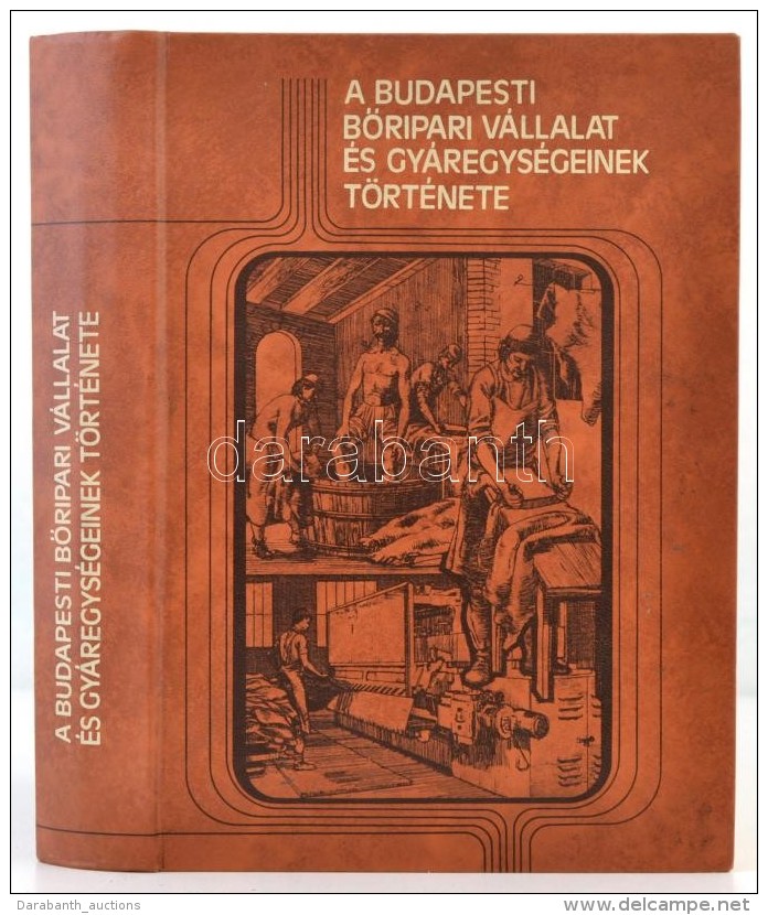 Dr. T&oacute;th B&eacute;la (szerk.): A Budapesti BÅ‘ripari V&aacute;llalat &eacute;s Gy&aacute;rainak... - Non Classificati