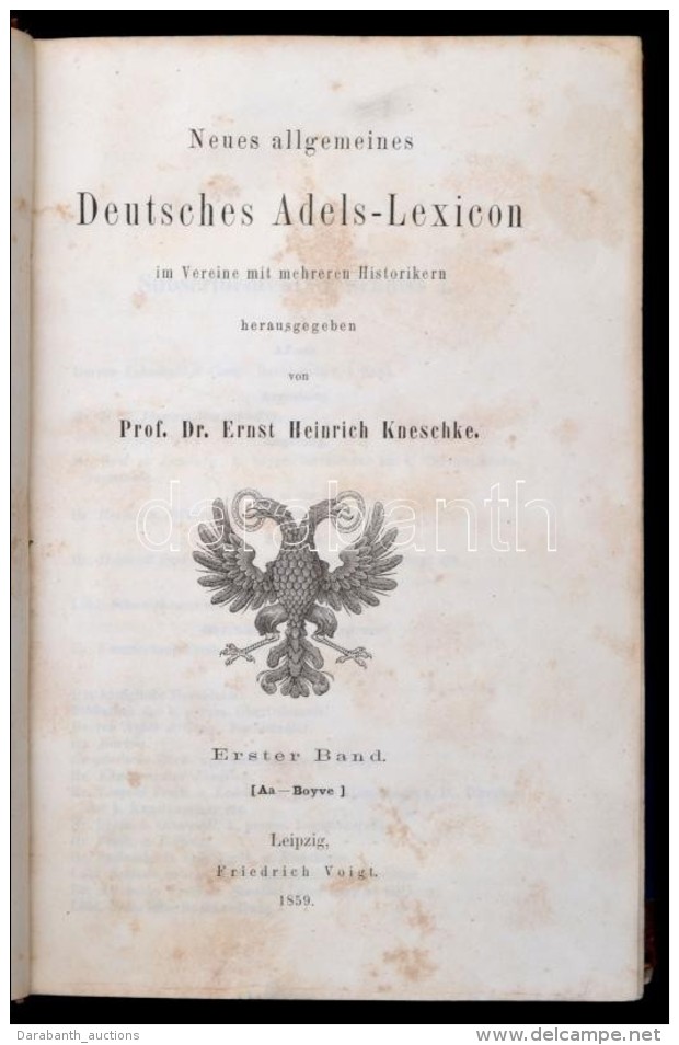 Prof. Dr. Ernst Heinrich Kneschke: Neues Allgemeines Deutsches Adels-Lexicon Im Vereine Mit Mehreren Historikern I.... - Zonder Classificatie