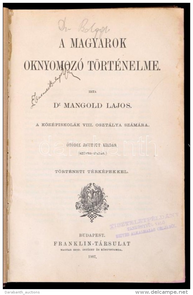 Dr. Mangold Lajos: A Magyarok Oknyomoz&oacute; T&ouml;rt&eacute;nelme. A K&ouml;z&eacute;piskol&aacute;k VIII.... - Zonder Classificatie