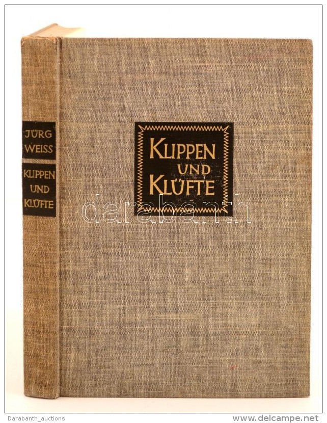 Wei&szlig;, J&uuml;rg: Klippen Und Kl&uuml;fte. Z&uuml;rich - Leipzig, 1942, Orelli F&uuml;ssli Verlag. Benedek... - Sin Clasificación